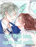 Our First Kiss, Again and Again.