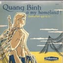Quang Binh, O My Homeland! = Quảng Bình Quê Ta Ơi!