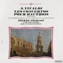 Les Concertos Pour Hautbois (Vol. II | Concerto En Ut Majeur P.8, 43 & 44 - En Fa Majeur P.264 & 306 - En Si Bemol Majeur P.331)