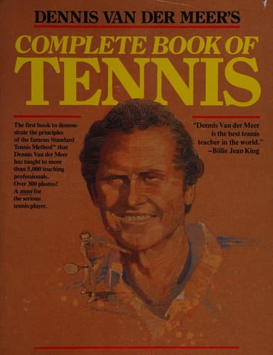 Dennis Van der Meer's complete book of tennis