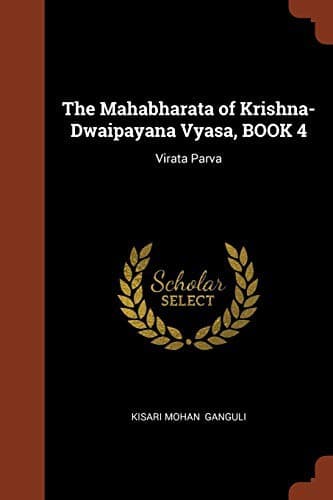 The Mahabharata of Krishna-Dwaipayana Vyasa, BOOK 4