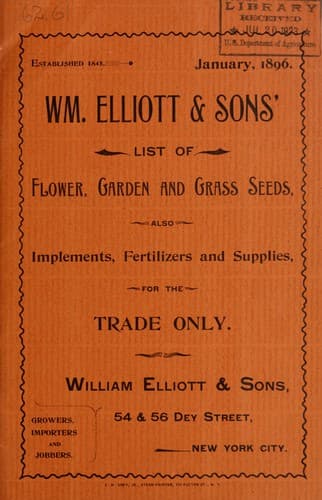 Wm. Elliott & Sons' list of flower, garden and grass seeds, also implements, fertilizers and supplies, for the trade only