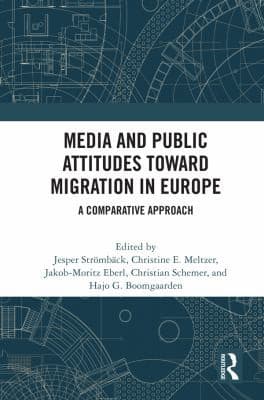 Media and Public Attitudes Toward Migration in Europe