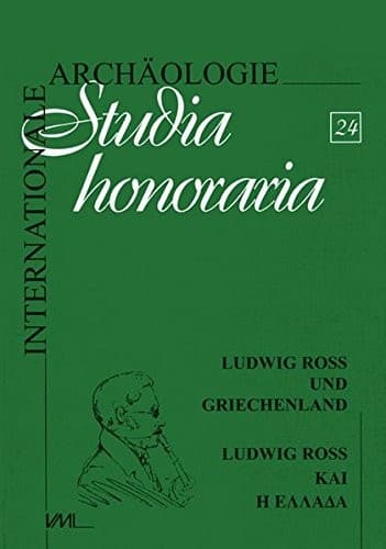 Ludwig Ross und Griechenland = Ludwig Ross kai e Ellada. Kolloquium, Athen, 2. - 3. Oktober 2002