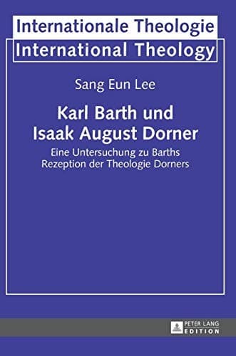 Karl Barth und Isaak August Dorner