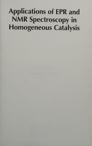Applications of EPR and NMR Spectroscopy in Homogeneous Catalysis