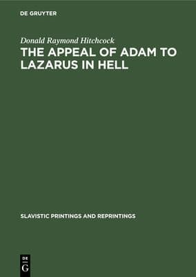 The appeal of Adam to Lazarus in hell