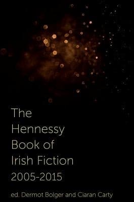 The Hennessy book of Irish fiction, 2005-2015