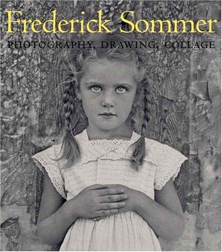 The art of Frederick Sommer