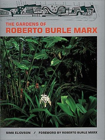 The gardens of Roberto Burle Marx