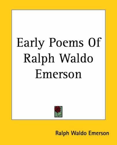 The early poems of Ralph Waldo Emerson