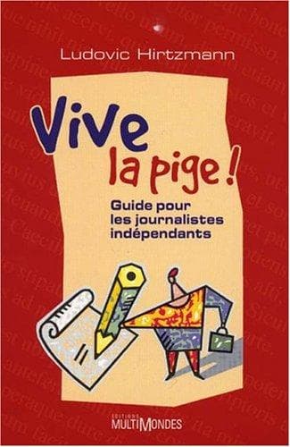 Vive la pige!