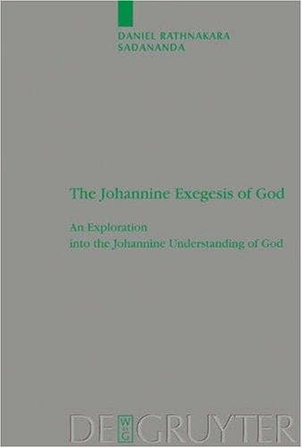 The Johannine Exegesis Of God