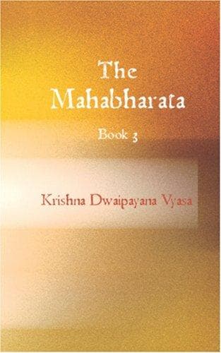 The Mahabharata of Krishna-Dwaipayana Vyasa, Book 3