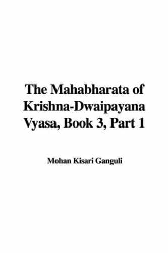 The Mahabharata of Krishna-Dwaipayana Vyasa, Book 3, Part 1