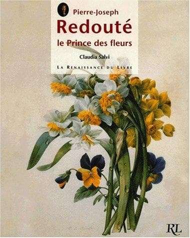 Pierre-Joseph Redouté: le prince des fleurs