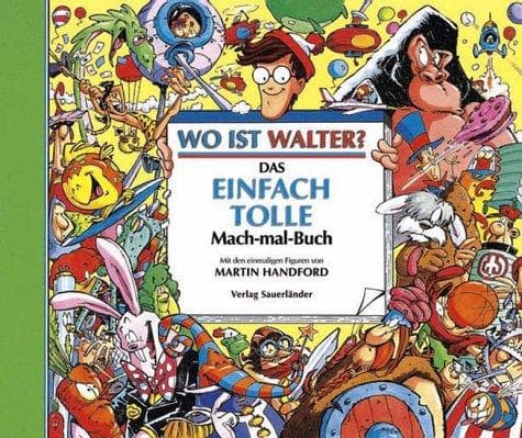 Das einfach tolle Mach-mal- Buch. Wo ist Walter?