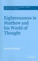 Righteousness in Matthew and his world of thought