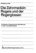 Die Zahnmedizin Rogers und der Rogerglossen