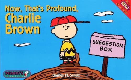 Now, That's Profound, Charlie Brown