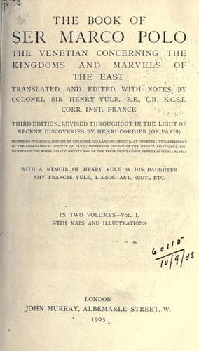 The Book of Ser Marco Polo the Venetian, Concerning the Kingdoms and Marvels of the East
