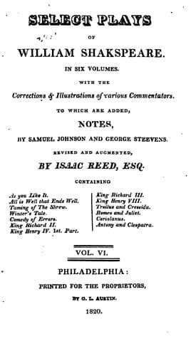 Select Plays of William Shakspeare in Six Volumes. Volume VI (All's Well That Ends Well / Antony and Cleopatra / As You Like It / Comedy of Errors / Coriolanus / King Henry IV. Part 1 / King Henry VIII / King Richard II / King Richard III / Romeo and Juliet / Taming of the Shrew / Troilus and Cressida / Winter's Tale)