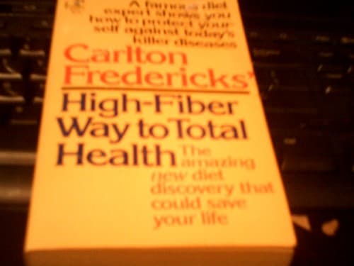 Carlton Fredericks' High-fiber way to total health