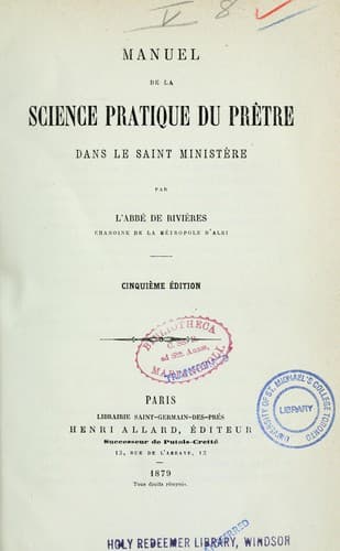 Manuel de la science pratique du prêtre dans le saint ministére