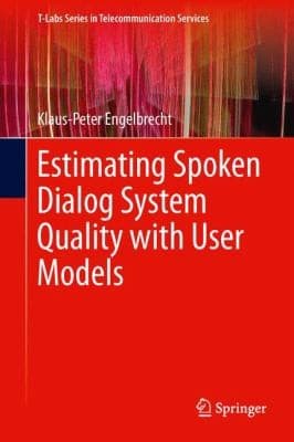 Estimating Spoken Dialog System Quality With User Models