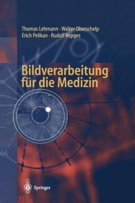 Bildverarbeitung Fr Die Medizin Grundlagen Modelle Methoden Anwendungen