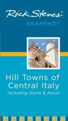 Rick Steves Snapshot Hill Towns of Central Italy
            
                Rick Steves Snapshot Hill Towns of Central Italy Including