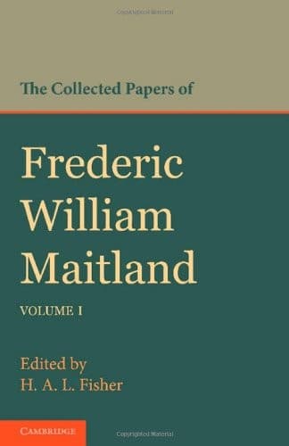 The Collected Papers of Frederic William Maitland