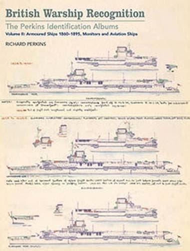 British Warship Recognition : The Perkins Identification Albums : Volume II