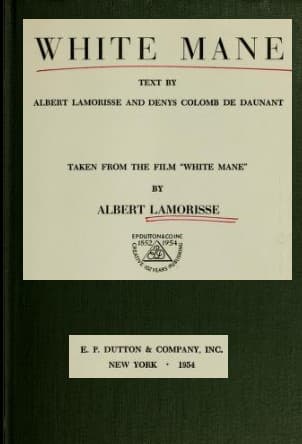 White Mane; text by Albert Lamorisse and Denys Colomb de Daunant