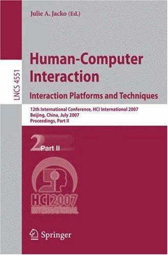 Human-Computer Interaction. Interaction Platforms and Techniques, Julie A. Jacko, 2007, Springer