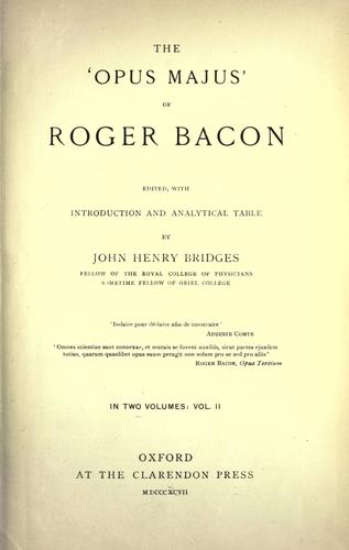The Opus majus of Roger Bacon, Roger Bacon, 1897, Russell & Russell, Inc.