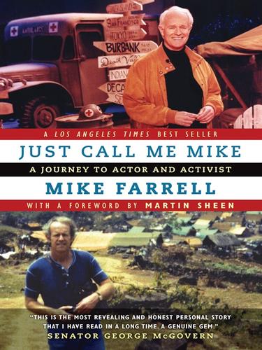 Just call me Mike, Mike Farrell, 2007, RDV Books