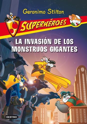 La invasión de los monstruos gigantes, Elisabetta Dami, 2010, Destino