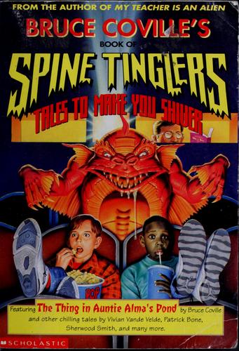 Bruce Coville's book of spine tinglers, Bruce Coville, 1996, Sagebrush Education Resources