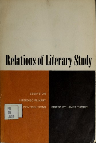 Relations of literary study, James Ernest Thorpe, 1967, Modern Language Association of America