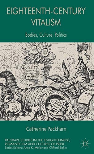 Eighteenth-century vitalism, Catherine Packham, 2012, Palgrave Macmillan