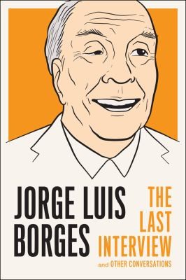 Jorge Luis Borges, Richard Weston Burgin, 2013, Melville House Publishing