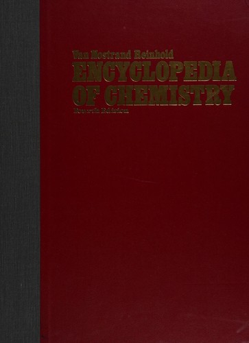 Van Nostrand Reinhold encyclopedia of chemistry, Douglas M. Considine, 1984, Van Nostrand Reinhold