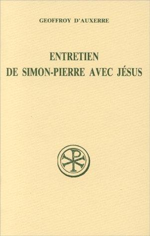 Entretien de Simon-Pierre avec Jésus, Geoffrey of Auxerre, 1986, Editions du Cerf