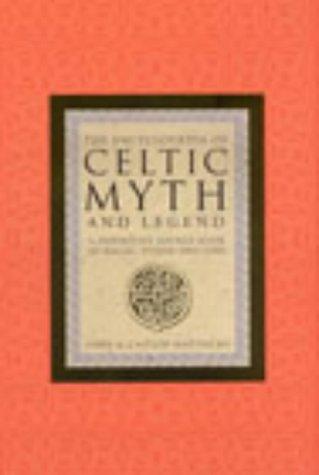 ENCYCLOPAEDIA OF CELTIC MYTH AND LEGEND: AN INSPIRATIONAL SOURCE BOOK OF MAGIC, VISION...; ED. BY JOHN MATTHEWS, Caitlin Matthews, 2003, Rider & Co