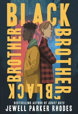 Black Brother, Black Brother, Jewell Parker Rhodes, 2020, Little, Brown Books for Young Readers