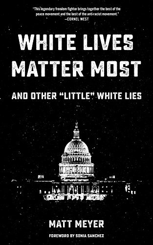 White Lives Matter Most, Matt Meyer, 2018, SONIA SANCHEZ