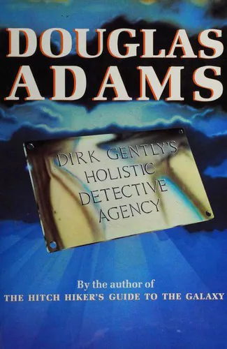 Dirk Gently’s Holistic Detective Agency, Douglas Adams, 1987, Zweitausendeins