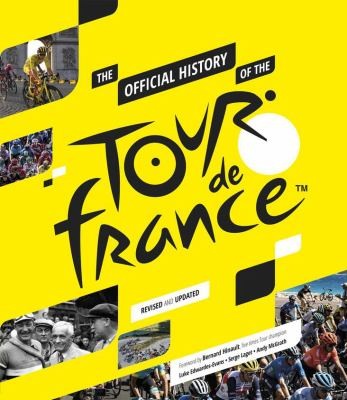 Official History of the Tour de France, Serge Laget, 2019, Carlton Books, Limited