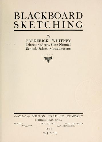 Blackboard sketching, Frederick Whitney, 1906, Milton Bradley company